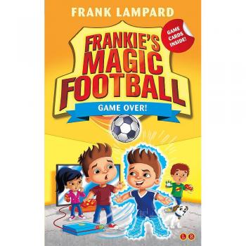 Frank Lampard Game Over!: Book 20 (Frankie'S Magic Football, Band 20)