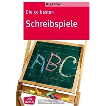 Birgit Ebbert Die 50 Besten Schreibspiele