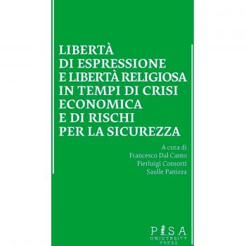 Libertà di esprssione e libertà religiosa in tempi di crisi economica e di rischi per la sicurezza