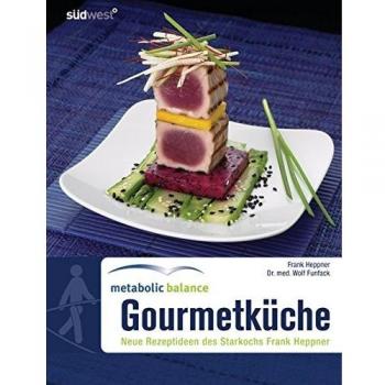 Metabolic Balance Gourmetküche: Neue Rezeptideen des Starkochs Frank Heppner