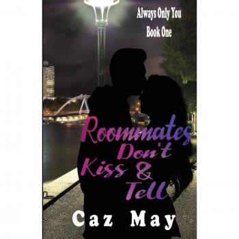 Roommates Don't Kiss & Tell