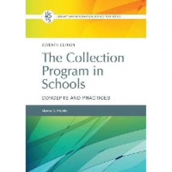 Libraries Unlimited, Inc. Collection Program in Schools: Concepts and Practices