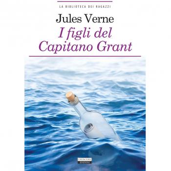 I figli del capitano Grant. Ediz. ridotta. Con Segnalibro