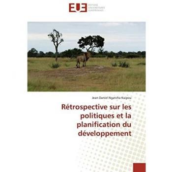 Rétrospective sur les politiques et la planification du développement