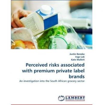 Perceived risks associated with premium private label brands: An investigation into the South African grocery sector