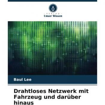 Drahtloses Netzwerk mit Fahrzeug und darüber hinaus: DE