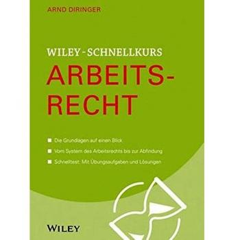 Arnd Diringer Wiley-Schnellkurs Arbeitsrecht