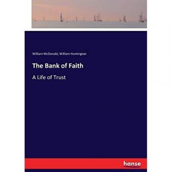 The Bank of Faith: A Life of Trust