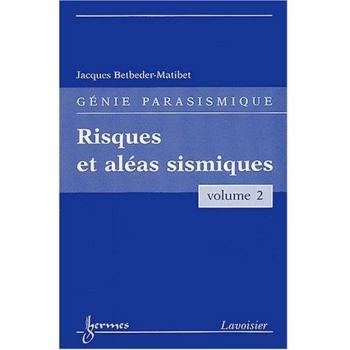 Risques et aléas sismiques (Génie parasismique, Vol. 2)