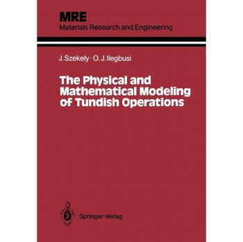The Physical and Mathematical Modeling of Tundish Operations