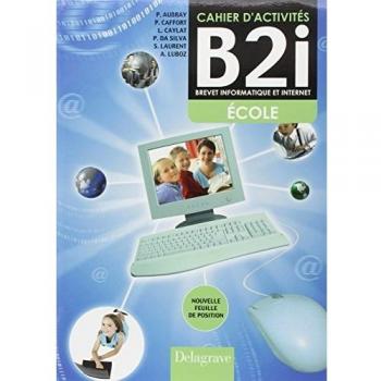 Cahier d'activités B2i : Brevet informatique et Internet CM