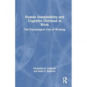 Human Sustainability and Cognitive Overload at Work: The Psychological Cost of Working
