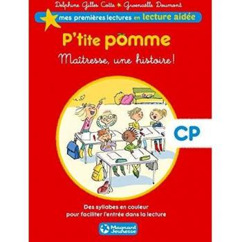 P'tite pomme 1 Maîtresse une histoire ! Lecture aidée