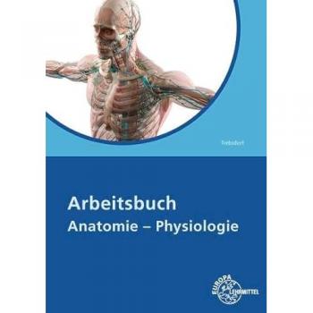 Arbeitsbuch Anatomie/Physiologie