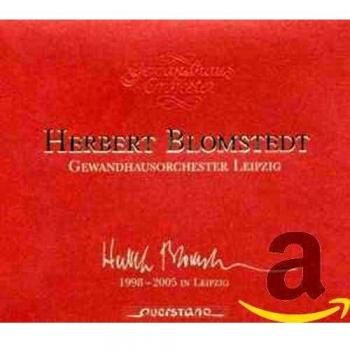 Gewandhaus Orchestra: Blomstedt's Leipzig Era 1998-2005