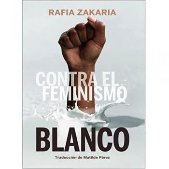CONTRA EL FEMINISMO BLANCO