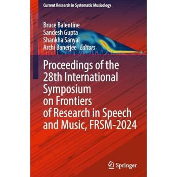 Proceedings of the 28th International Symposium on Frontiers of Research in Speech and Music, Fachbücher von Sandesh Gupta, Archi Banerjee, Shankha Sanyal, Bruce Balentine