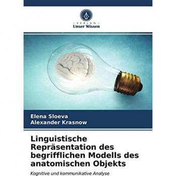 Sloeva, Elena: Linguistische Repräsentation des begrifflichen Modells des anatomischen Objekts