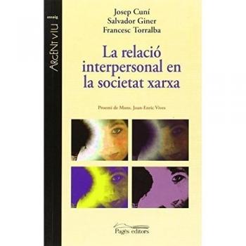 La relació interpersonal en la societat xarxa (Tapa blanda).