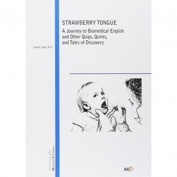 Strawberry Tongue. A Journey to Biomedical English and Other Quips, Quirks, and Tales of Discovery