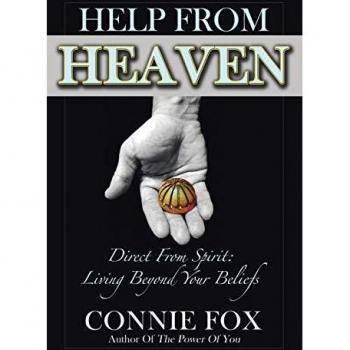 Help from Heaven: Direct From Spirit: Living Beyond Your Beliefs