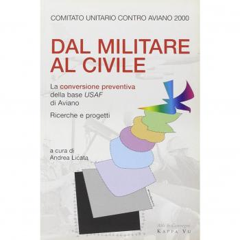 Dal militare al civile. La conversione preventiva della base USAF di Aviano. Ricerche e progetti