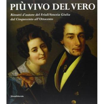 Più vivo del vero. Ritratti d'autore del Friuli Venezia Giulia. Catalogo della mostra (Pordenone, 11 ottobre 2003-11 gennaio 2004)