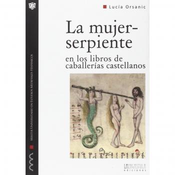 LA MUJER-SERPIENTE EN LOS LIBROS DE CABALLERIAS CASTELLANOS