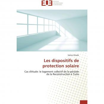 Gharbi, Salma: Les dispositifs de protection solaire