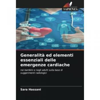 Hassani, Sara: Generalità ed elementi essenziali delle emergenze cardiache