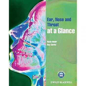 Ear, Nose and Throat at a Glance