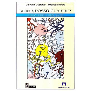 Dottore posso guarire? Come curare i mali oscuri