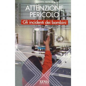 Attenzione pericolo. Gli incidenti dei bambini