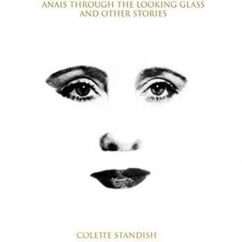 Anais Through the Looking Glass and Other Stories