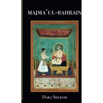 Shukoh, Dara: Majma 'Ul-Bahrain
