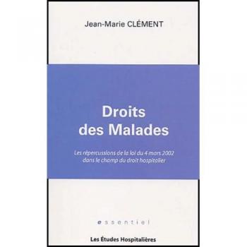 Droits des malades : les répercussions de la loi du 4 mars 2002 dans le champ du droit hospitalier