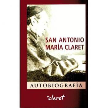 Autobiografia. San Antonio Maria Claret