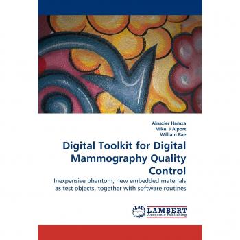Digital Toolkit for Digital Mammography Quality Control: Inexpensive phantom, new embedded materials as test objects, together with software routines