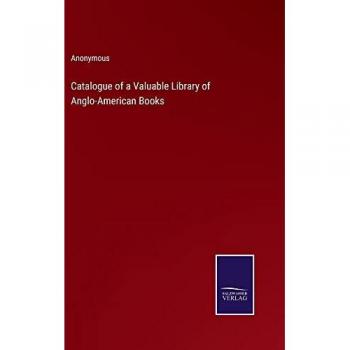 Catalogue of a Valuable Library of Anglo-American Books
