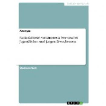 Risikofaktoren von Anorexia Nervosa bei Jugendlichen und jungen Erwachsenen