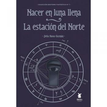 Nacer en luna llena.La estación del norte.