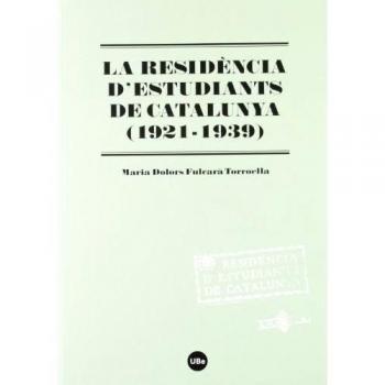 La residència d'estudiants de catalunya (1921-1939)