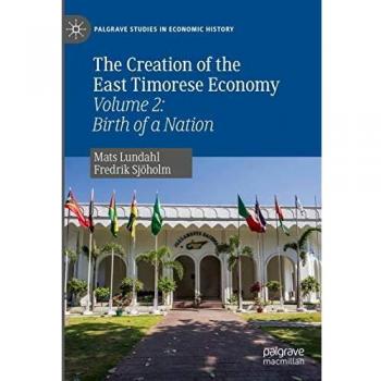 The Creation of the East Timorese Economy