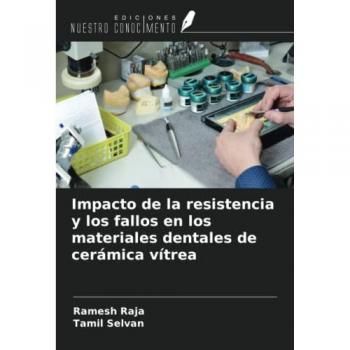 Impacto de la resistencia y los fallos en los materiales dentales de cerámica vítrea