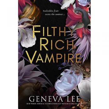 Geneva Lee Filthy Rich Vampire: Twilight Meets Gossip Girl In This Totally Addictive And Steamy Vampire Romance