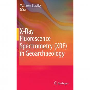 X-Ray Fluorescence Spectrometry (XRF) in Geoarchaeology