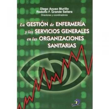 La gestión de enfermería y los servicios generales en las organizaciones sanitarias