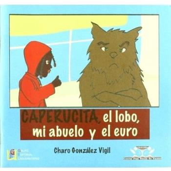 Caperucita, el lobo, mi abuelo y el euro