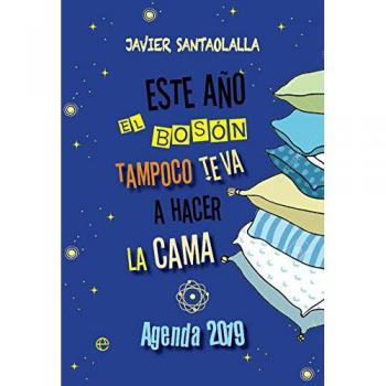 Agenda 2019 Este Año El Bosón Tampoco Te Va A Hacer La Cama