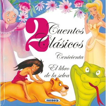 Cenicienta, El Libro De La Selva/ Cindirella, the Book of the Jungle, Dos Cuentos Clasicos